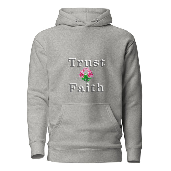 Trust and Faith Unisex Hoodie